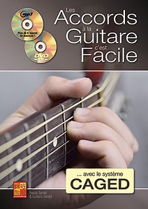 Les accords à la guitare c'est facile... avec le système CAGED (GUITARE, Méthodes, Accompagnement & Accords, L. Gérald & P. Sarfati).