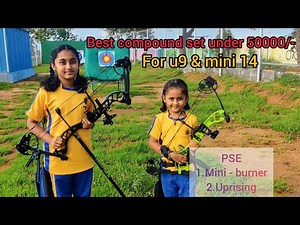 best beginner compound bow under 50000/- for under 9 & mini 14.