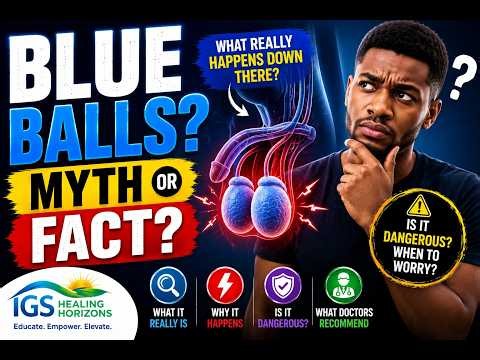 🔵 The Truth About "Blue Balls": Myth or Real Medical Condition?