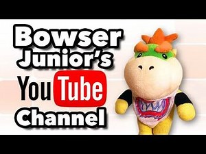 SML Movie- Bowser Junior's YouTube Channel -REUPLOADED-