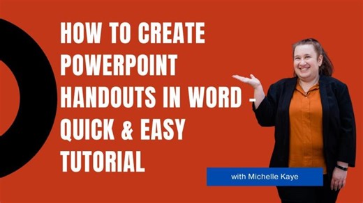 How to Create PowerPoint Handouts in Word - Quick &amp; Easy Tutorial | Michelle Kaye