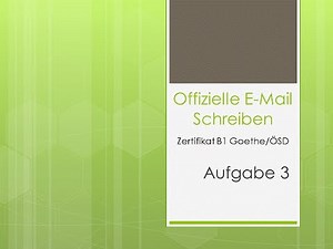 Prüfungsvorbereitung Zertifikat B1 - Offizielle Email schreiben