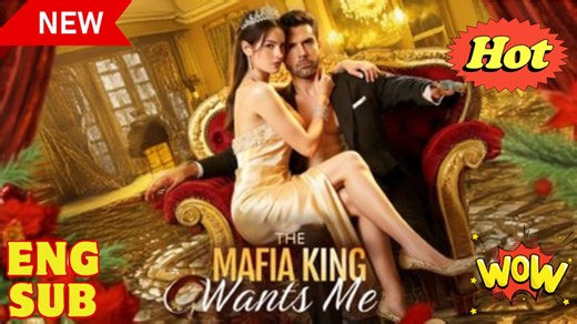 Wanted by the Mafia King - FULL MOVIE - ENG SUB