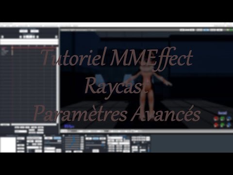 〚MMD Shader || FR Tutorial || Raycast〛- Configuration Avancés