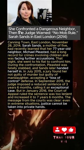 She Confronted a Dangerous Neighbor, Then the Judge Warned: “No Mob Rule.” Sarah Sands (2014)