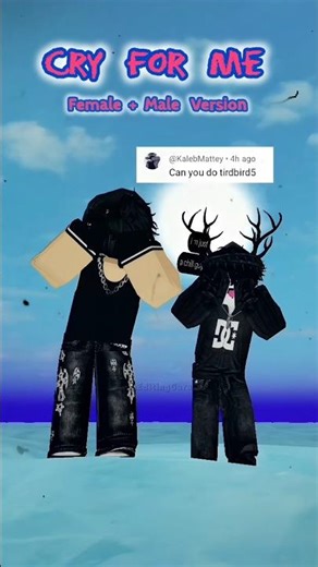 🔥~CRY FOR ME ~ FEMALE + MALE Version #roblox #edit #cryforme #version #ironmouse #trending #newtrend