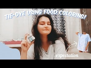 I tried Tie-Dyeing using food coloring!