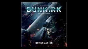 Dunkirk - Supermarine - Hans Zimmer (OFFICIAL)
