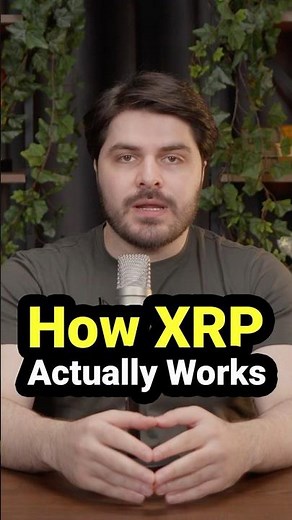 How XRP Actually Works