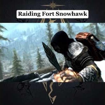 Skyrim Progress Report: Raiding Fort Snowhawk.