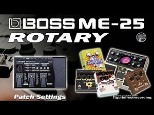 BOSS ME 25 ROTARY Effect - Leslie Simulation Free Patch Settings