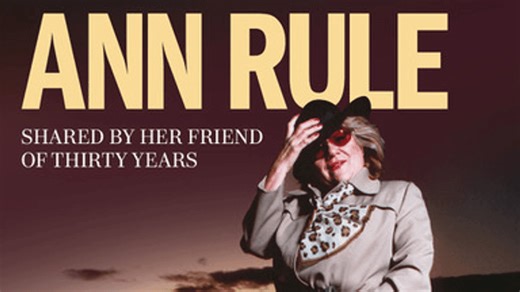 Friend of Ann Rule takes us behind the headlines of the queen of true crime