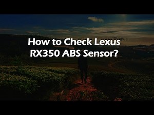 How to Check Lexus RX350 ABS Sensor?
