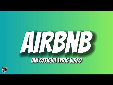ian - AirBnb (Lyrics)