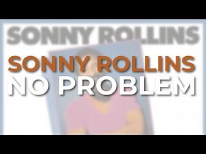 Sonny Rollins - No Problem (Official Audio)