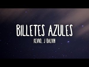 Kevvo, J Balvin - Billetes Azules (Letra/Lyrics)
