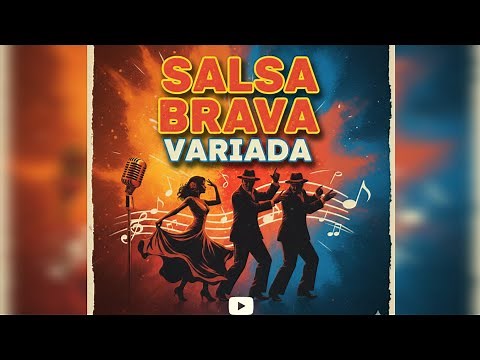 SALSA BRAVA PARA BAILAR Y ESCUCHAR