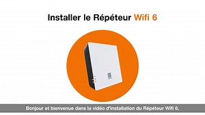 Installer le Répéteur Wifi 6 d'Orange