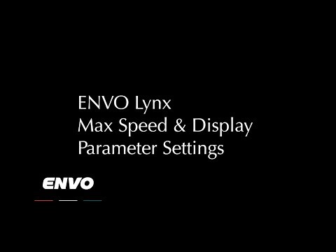 ENVO Lynx Adjust Max Speed and Display Parameter Setting