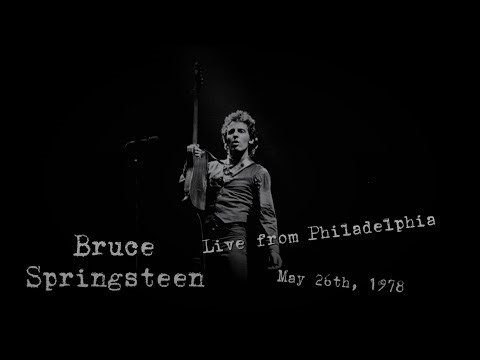 Bruce Springsteen - 05/26/1978 - Live from Philadelphia
