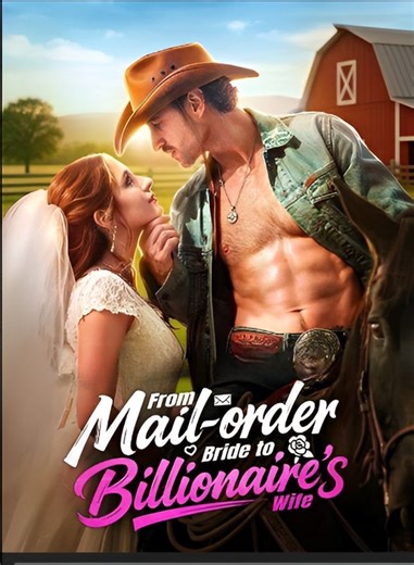 From Mail Order Bride To Billionaire's Wife- Drama FULL MOVIES ENGLISH SUB