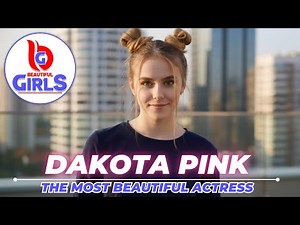 Dakota Pink: The Rise of a World-Famous Model and Actress ✨