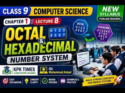 Class 9 Computer Science Chapter 1 Lecture 8 | Octal & Hexadecimal Number System | Punjab Board 2026