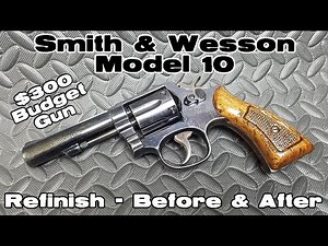 Smith & Wesson Model 10 - Before & After Refinish