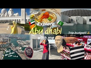 72 hours in Abu dhabi + trip budget breakdown🇦🇪✈️🇵🇰