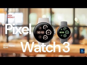 Pixel Watch 3: What You Need to Know Before Buying