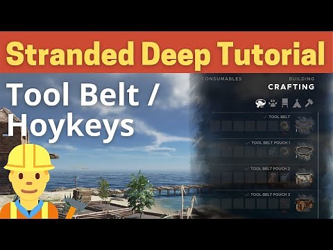 Stranded Deep Toolbelt/Hot Keys Tutorial