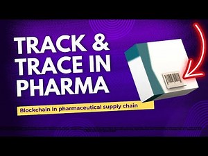 Track & trace in pharma 💊 Blockchain in pharmaceutical supply chain | serialization pharma packaging