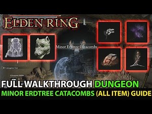 Elden Ring - Full Walkthrough Dungeon (Minor Erdtree Catacombs) All Items Guide