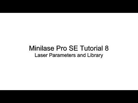 Minilase Pro SE Tutorial 8 - Laser Parameters and Materials Library
