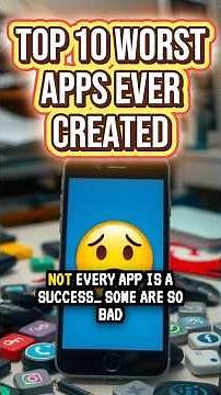 Top 10 Worst Apps ever Created