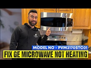 GE Microwave Not Heating – Fixed! | How to Fix GE Microwave Not Heating | PVM2170STC01