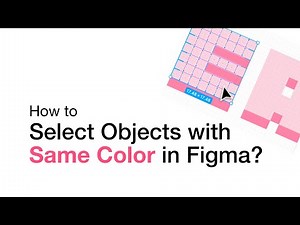 How to Select Objects with Same Color in Figma | Figma How-To