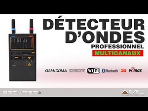DÉTECTEUR PROFESSIONNEL D'ONDES : GSM, 3G, 4G WIFI, BLUETOOTH, WI-MAX, DECT [SECUTEC.FR]
