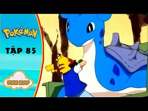 Pokémon Tập 85 - Giải cứu Lapras - Hoạt Hình Pokémon Tiếng Việt Season 2