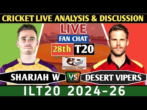 Sharjah Warriorz vs Desert Vipers 28th T20 Match! Live Analysis & Discussion! DV vs SW ILT20