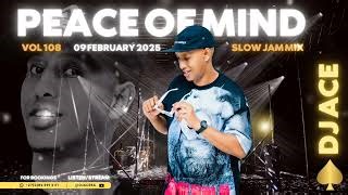 Slow Jam Mix 2025 09 February Peace Of Mind Vol 108 Dj Ace Dj Ace Mp3 & Mp4 Download - clip.africa.com