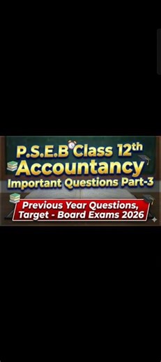 Pseb Class 12th Accountancy Important Questions I #shorts #psebboardexam