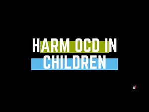 Harm OCD in Kids: What it is and How to Help