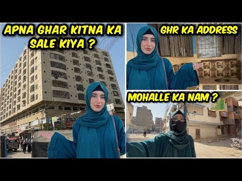 Karachi me hamara ghr konsi location pr tha? Aj hm apne purane ghr gye - Ayesha Nazir Official