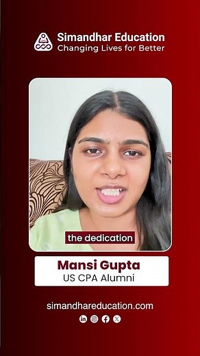 From the Right Guidance to CPA Success: Mansi Gupta’s Journey with Simandhar Education | US CPA