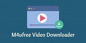 M4ufree Downloader | Way to Download Movies for Free