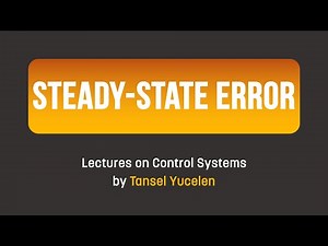 Steady-State Error Analysis (Lectures on Control Systems)