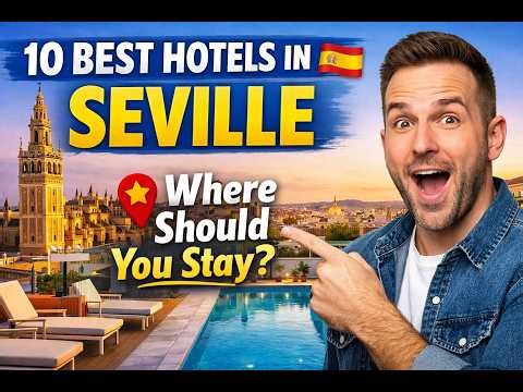 10 Best Hotels in Seville 🇪🇸 | Luxury, Boutique & Best Areas to Stay