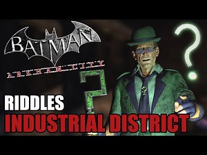Industrial District - Riddles - Batman: Arkham City