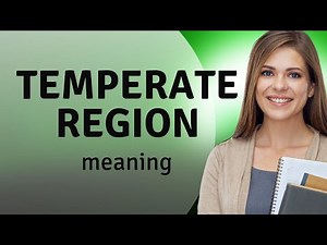 Understanding "Temperate Regions": A Journey Through Climates